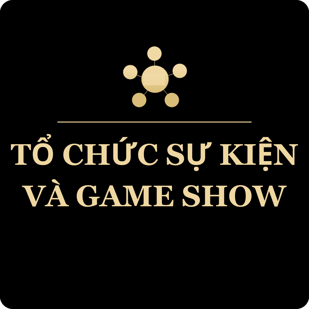 Tổ chức sự kiện và gameshow